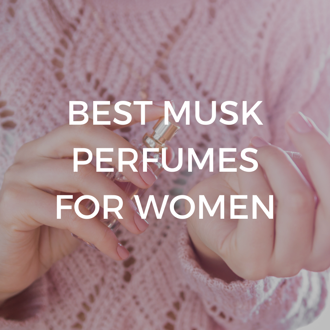 Best Women's Musk Perfumes